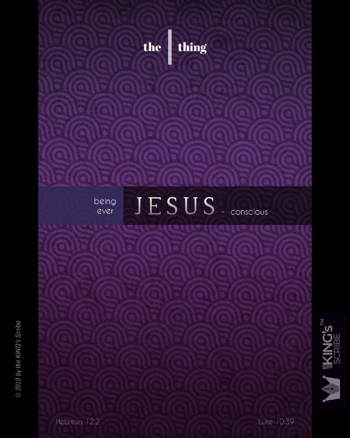 The text reads, “the 1 thing,” at the top of the image; and continues with, “being ever JESUS-conscious.”