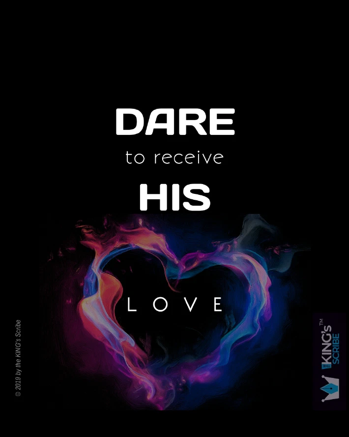 The design’s text reads, “Dare to receive His love. The word, love is placed in a heart of swirling blue and purple flame.”