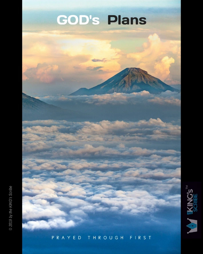 The design reads, at the top, in bold lettering, “God’s Plans;” and at the bottom, “prayed through first.” The backdrop of the design is the photo of two mountain peaks jutting out above a sea of clouds.