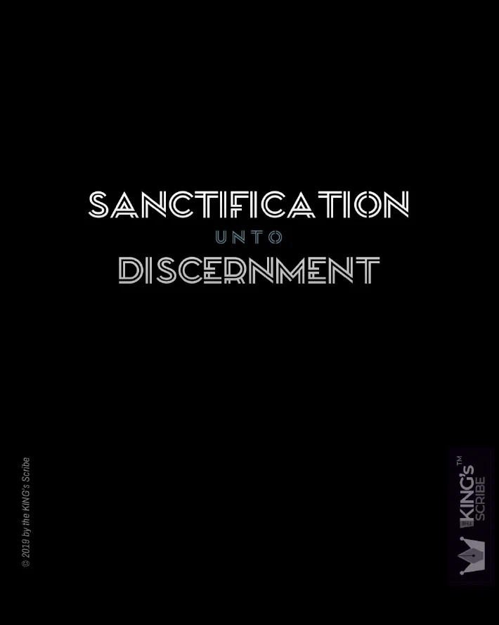 Sanctification unto Discernment.
